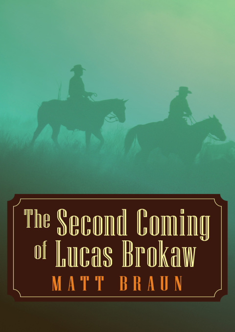 Cover image for book The Second Coming of Lucas Brokaw