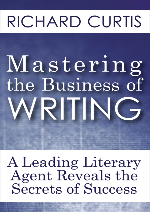 Cover image for book Mastering the Business of Writing