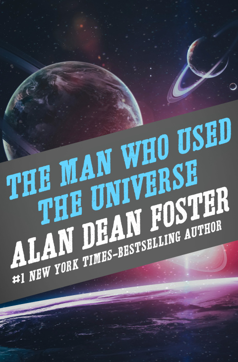 The Man Who Used the Universe 