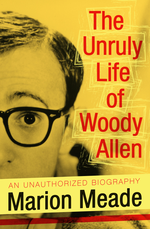 Cover image for book The Unruly Life of Woody Allen