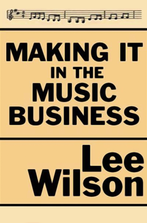 Cover image for book Making It in the Music Business