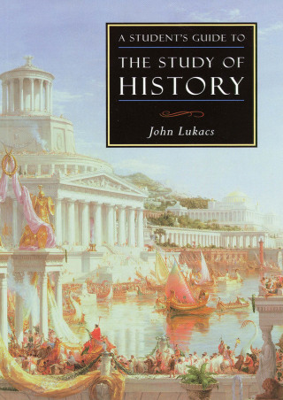 A Student's Guide to the Study of History