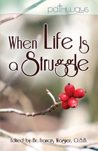 When Life Is a Struggle