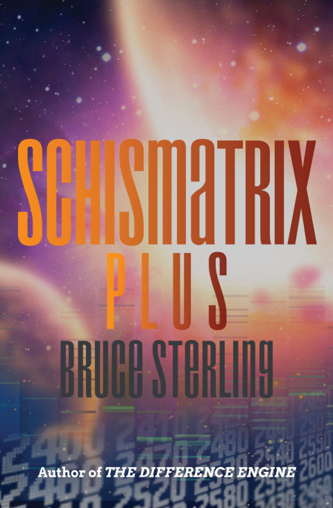 Cover image for book Schismatrix Plus