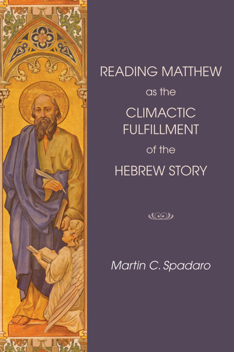 Cover image for book Reading Matthew as the Climactic Fulfillment of the Hebrew Story