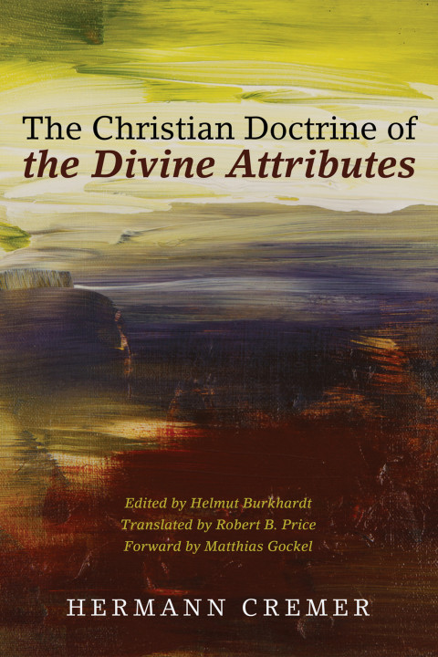 Cover image for book The Christian Doctrine of the Divine Attributes