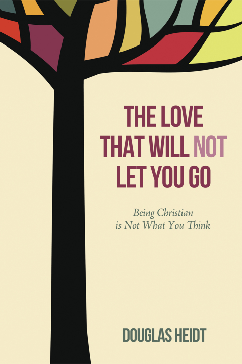 Cover image for book The Love that Will Not Let You Go