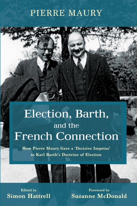 Cover image for book Election, Barth, and the French Connection