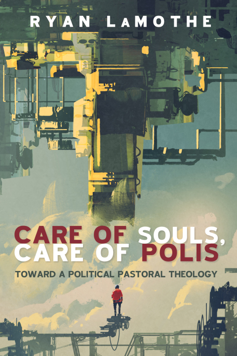 Cover image for book Care of Souls, Care of Polis