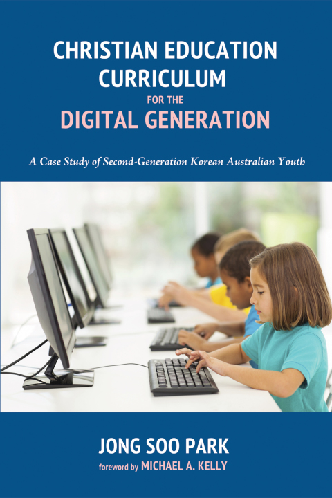 Cover image for book Christian Education Curriculum for the Digital Generation