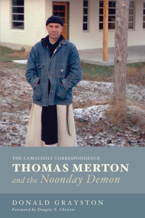 Cover image for book Thomas Merton and the Noonday Demon