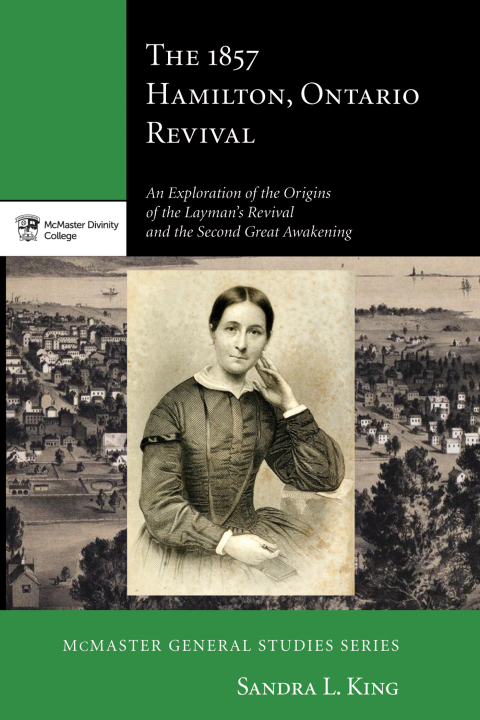 Cover image for book The 1857 Hamilton, Ontario Revival