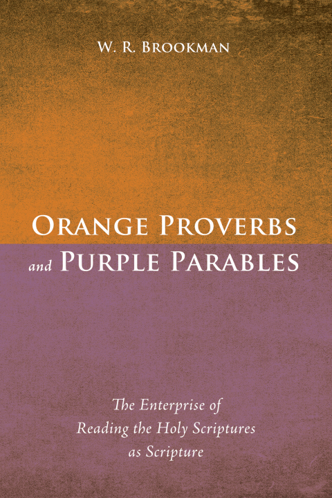 Cover image for book Orange Proverbs and Purple Parables