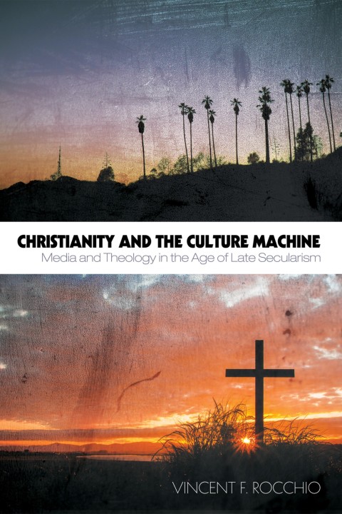 Cover image for book Christianity and the Culture Machine