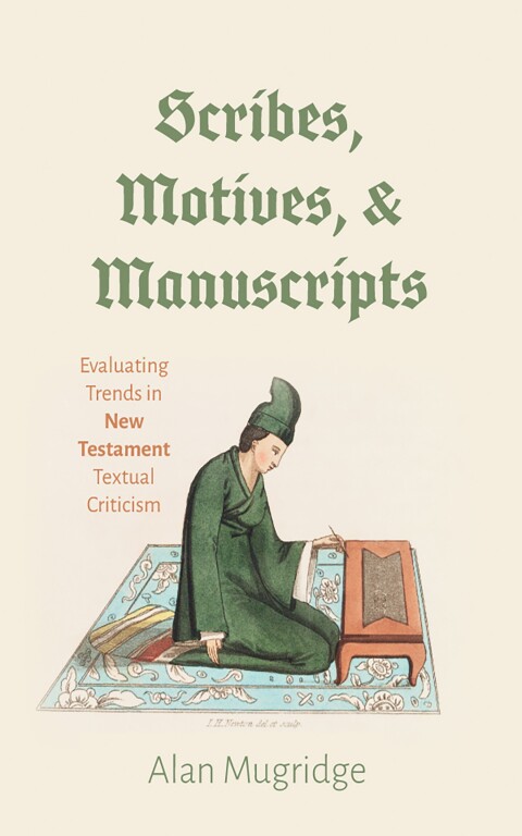 Cover image for book Scribes, Motives, and Manuscripts