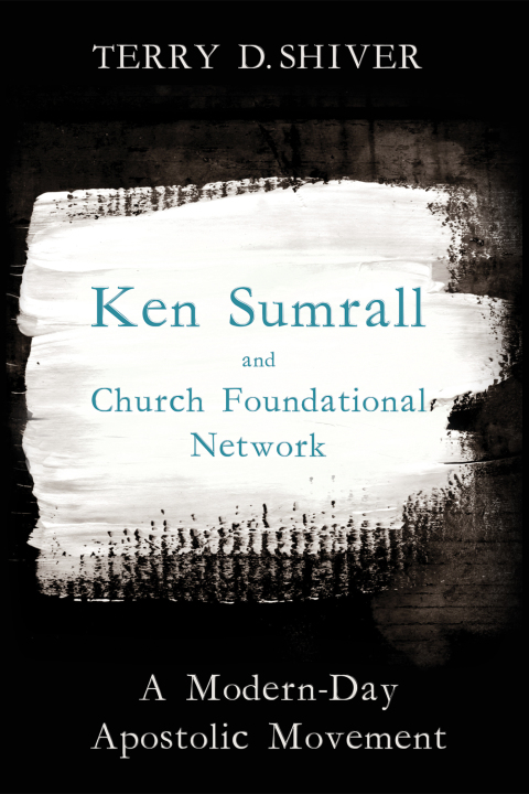 Cover image for book Ken Sumrall and Church Foundational Network