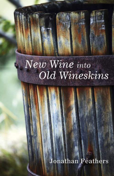 Cover image for book New Wine into Old Wineskins