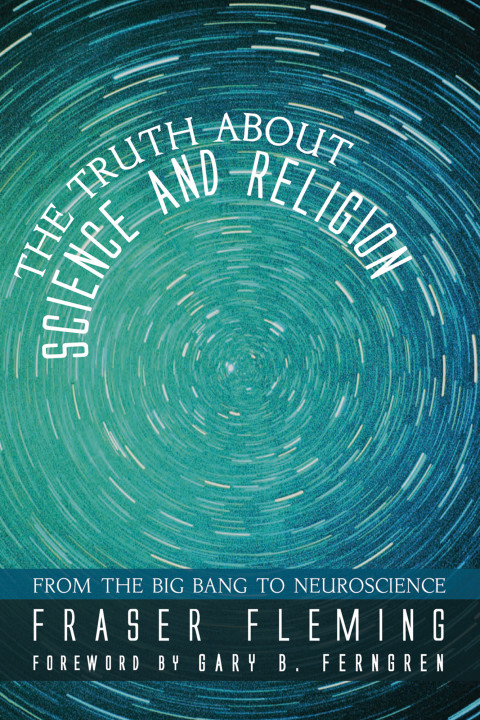 Cover image for book The Truth about Science and Religion