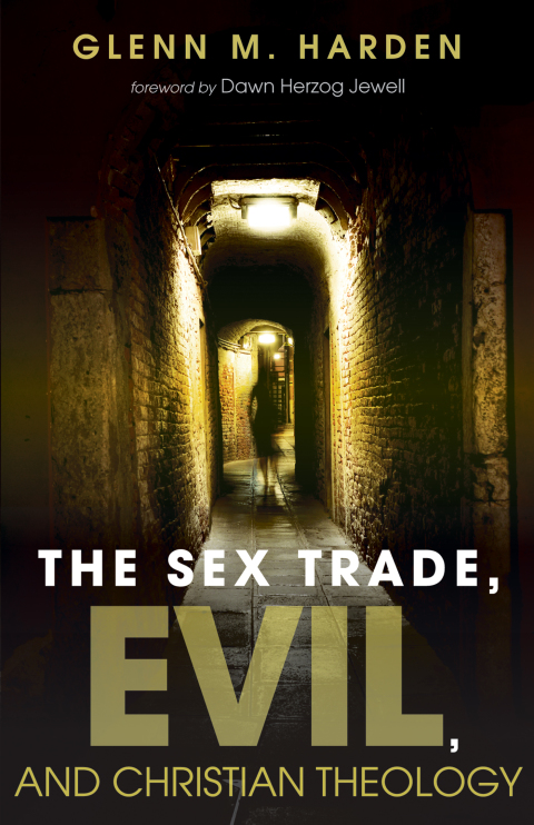 Cover image for book The Sex Trade, Evil, and Christian Theology