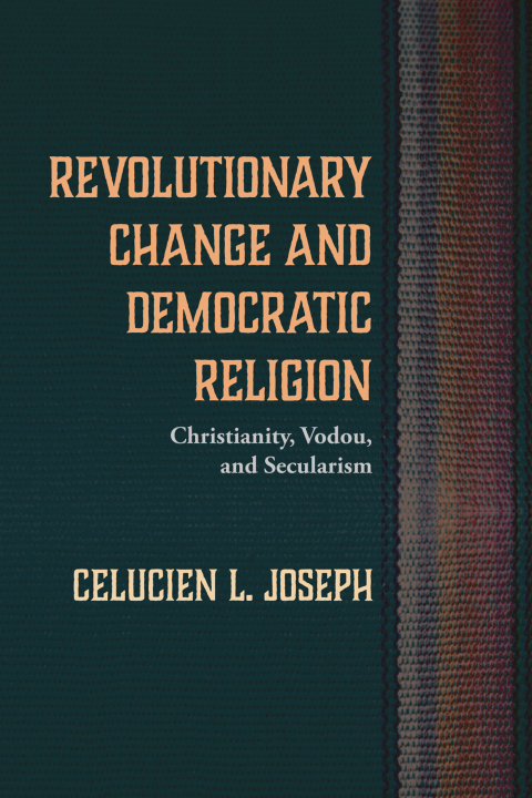 Cover image for book Revolutionary Change and Democratic Religion