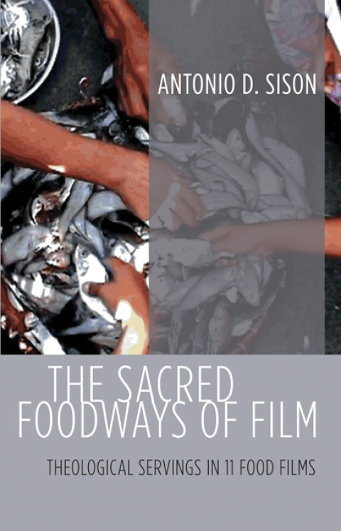 Cover image for book The Sacred Foodways of Film