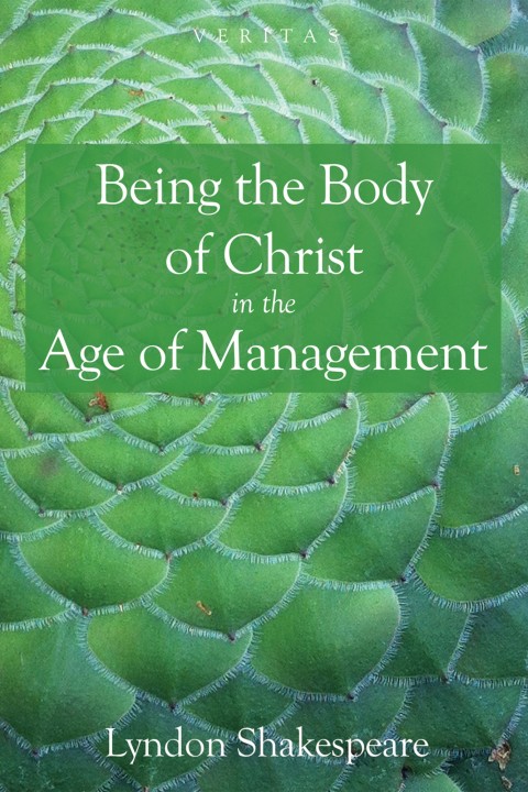 Cover image for book Being the Body of Christ in the Age of Management