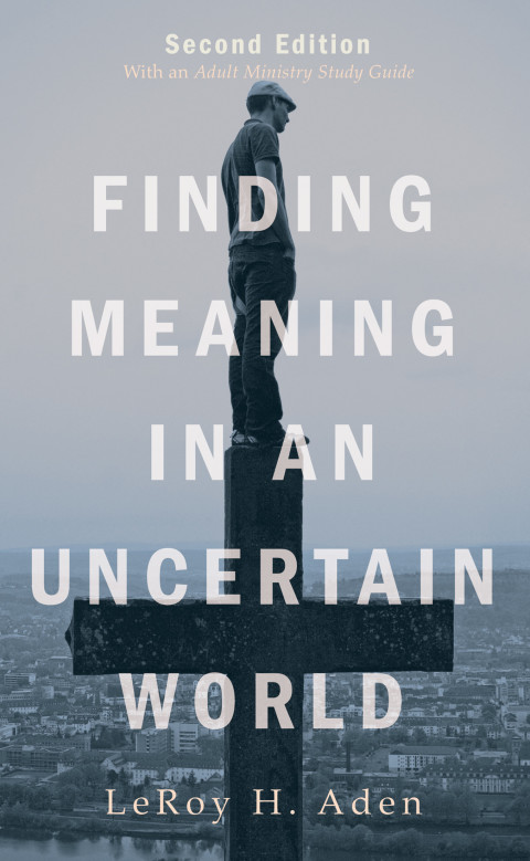 Cover image for book Finding Meaning in an Uncertain World, Second Edition