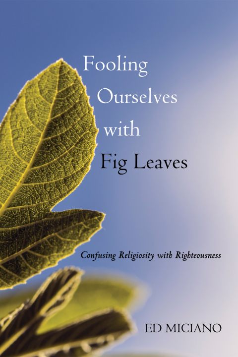Cover image for book Fooling Ourselves with Fig Leaves