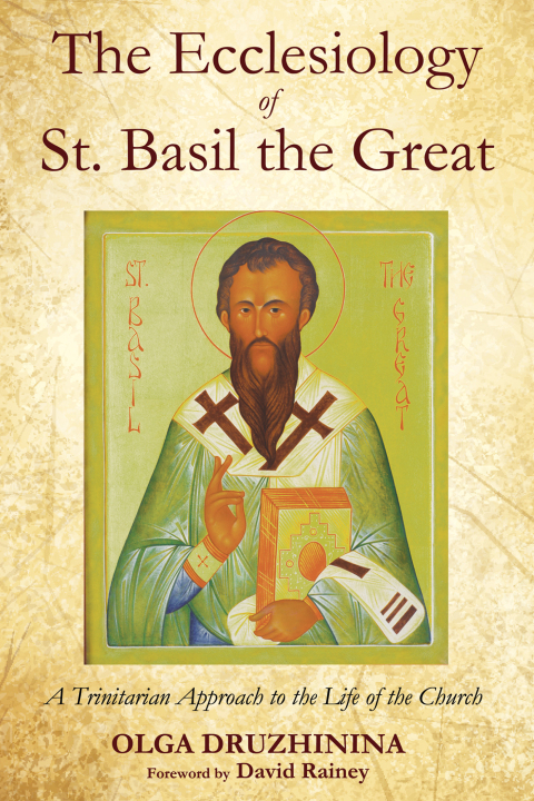 Cover image for book The Ecclesiology of St. Basil the Great