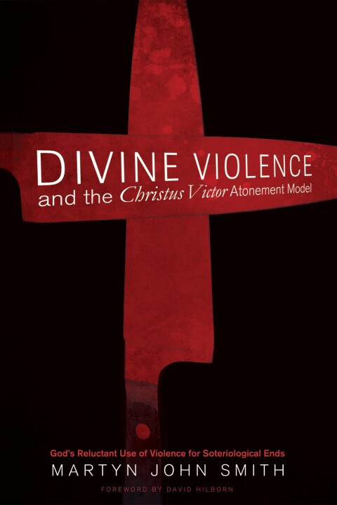 Cover image for book Divine Violence and the Christus Victor Atonement Model