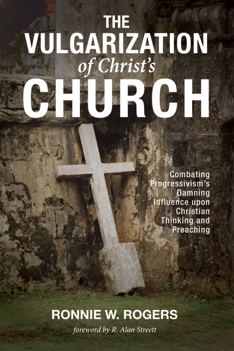 Cover image for book The Vulgarization of Christ’s Church