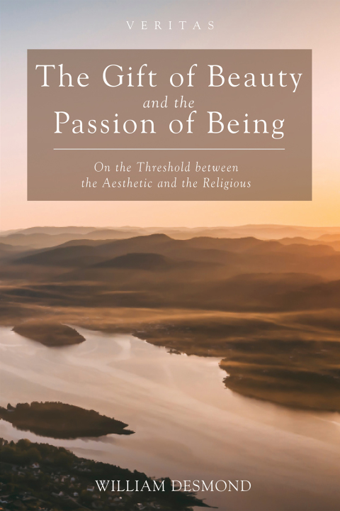 Cover image for book The Gift of Beauty and the Passion of Being