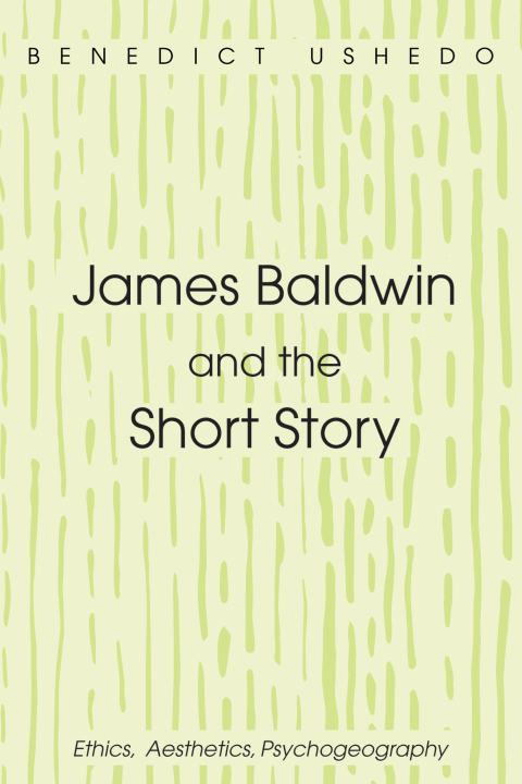 Cover image for book James Baldwin and the Short Story