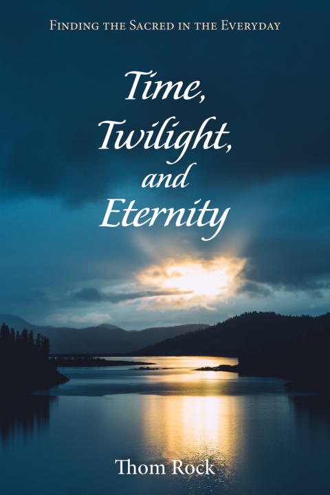 Cover image for book Time, Twilight, and Eternity