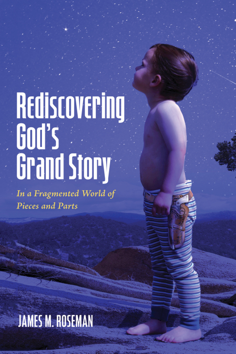 Cover image for book Rediscovering God’s Grand Story