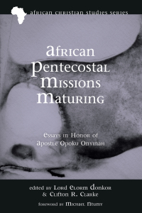 Cover image: African Pentecostal Missions Maturing 9781532618352