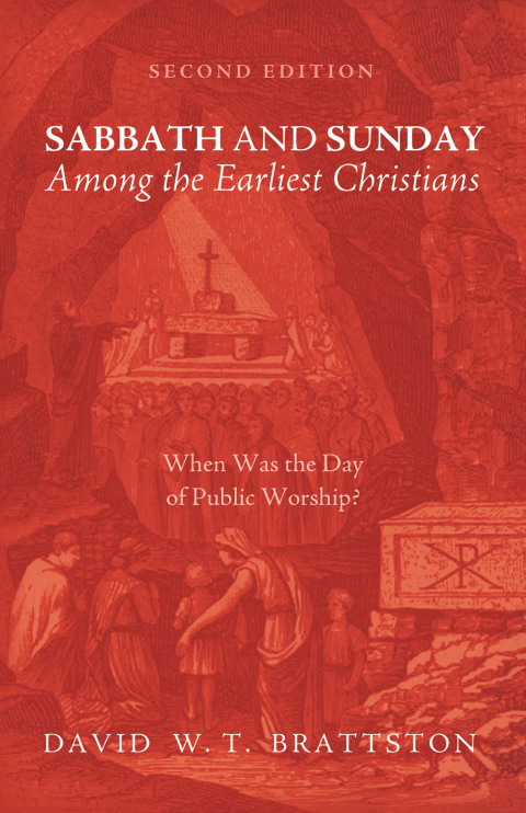 Cover image for book Sabbath and Sunday among the Earliest Christians, Second Edition