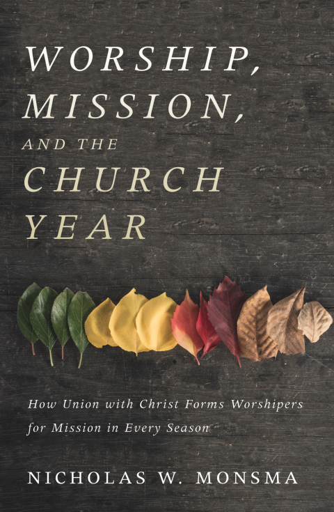 Cover image for book Worship, Mission, and the Church Year