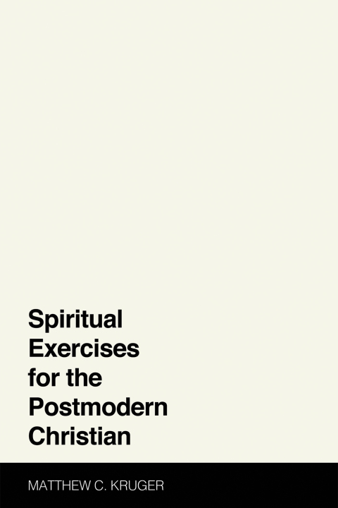 Cover image for book Spiritual Exercises for the Postmodern Christian