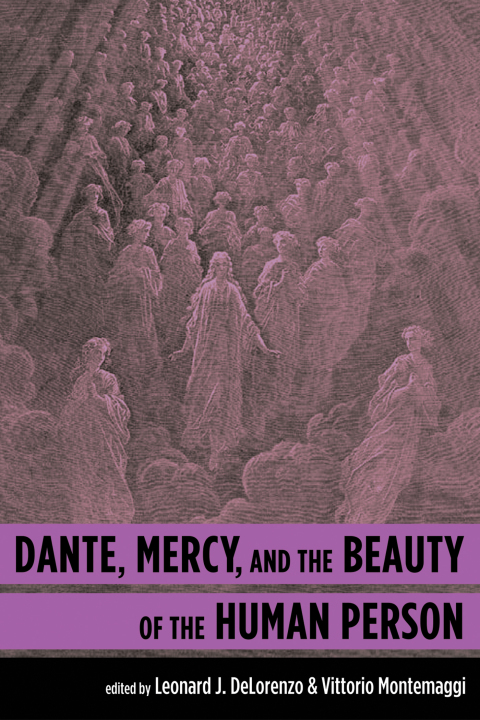 Cover image for book Dante, Mercy, and the Beauty of the Human Person
