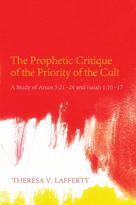 Cover image for book The Prophetic Critique of the Priority of the Cult