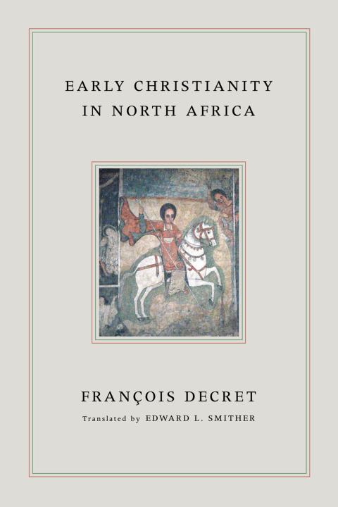 Cover image for book Early Christianity in North Africa