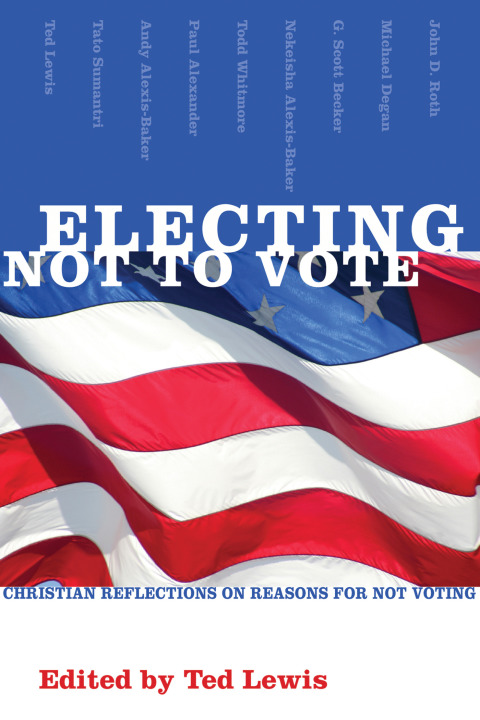 Cover image for book Electing Not to Vote