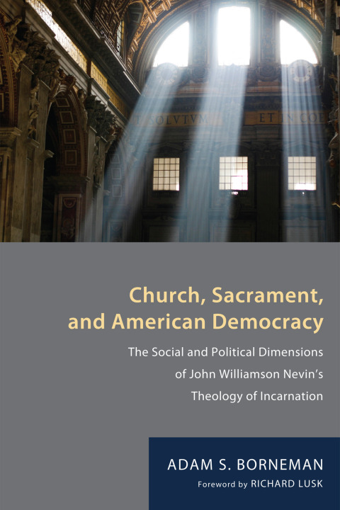 Cover image for book Church, Sacrament, and American Democracy