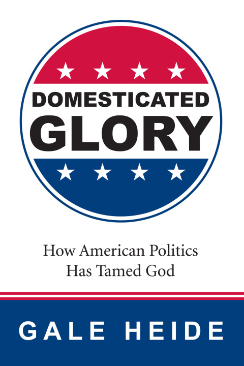 Cover image for book Domesticated Glory