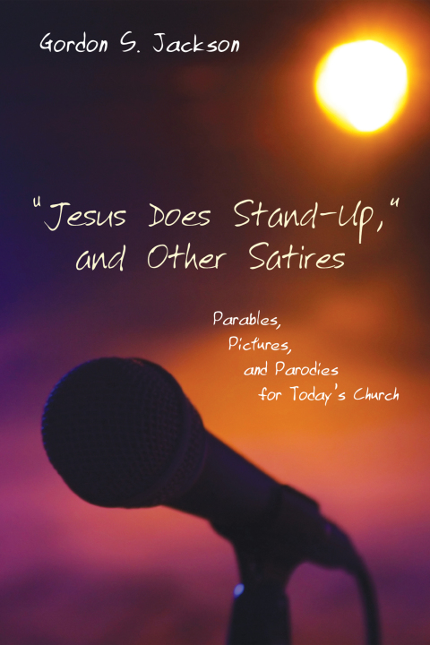 Cover image for book “Jesus Does Stand-Up,” and Other Satires