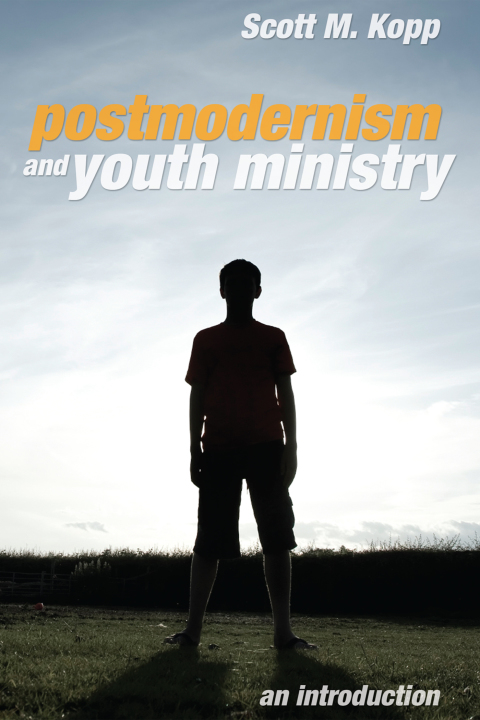 Cover image for book Postmodernism and Youth Ministry