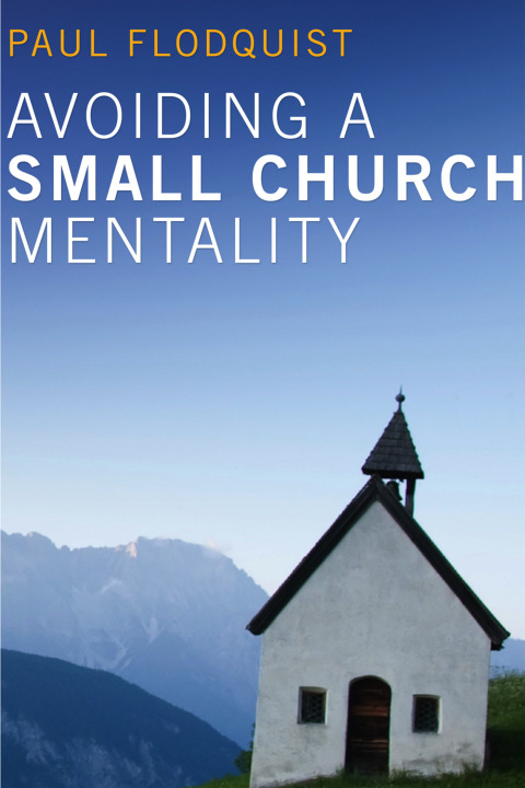 Cover image for book Avoiding a Small Church Mentality (Stapled Booklet)