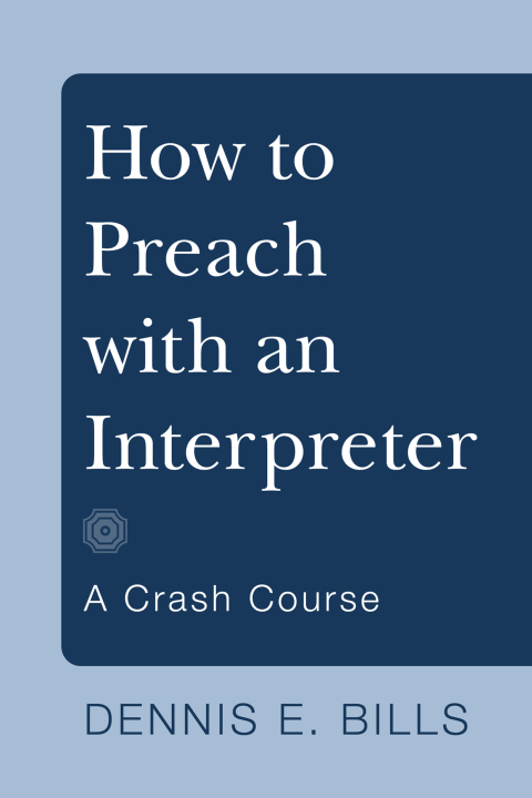 Cover image for book How to Preach with an Interpreter (Stapled Booklet)