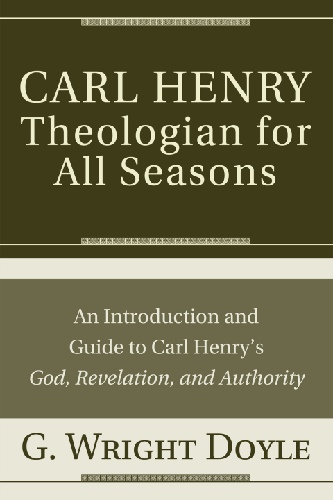 Cover image for book Carl Henry—Theologian for All Seasons
